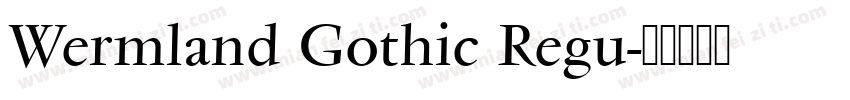 Wermland Gothic Regu字体转换